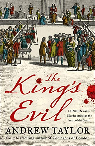 The King's Evil: From the Sunday Times bestselling author of The Ashes of London comes an exciting n by Andrew Taylor