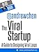 The Viral Startup: A Guide to Designing Viral Loops