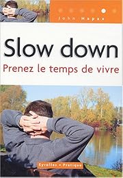 Slow down
