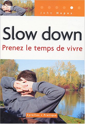 Slow down