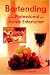 Bartending for the Professional and Home Entertainer by Chandler L DeLove