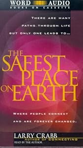 The Safest Place On Earth book by Larry Crabb