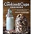 The Cookies & Cups Cookbook: 125+ sweet & savory recipes reminding you to Always Eat Dessert First