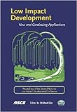 Low Impact Development : New and Continuing Applications, , 0784410070