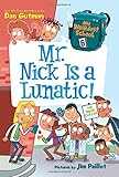 My Weirdest School #6: Mr. Nick Is a Lunatic!