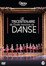 Le Tricentenaire De L'ecole Française De Danse