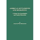 American Settlements and Migrations: A Primer for Genealogists and Family Historians