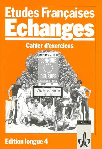 Etudes Francaises, Echanges, Edition longue, Cahier d' exercices