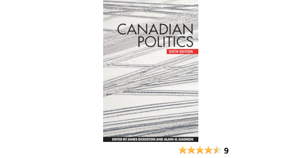 Canadian Politics Sixth Edition Kindle Edition By Bickerton James Gagnon Alain G Politics Social Sciences Kindle Ebooks Amazon Com