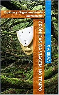 Livro Crônicas da Viagem no Tempo: Capítulo 3 - Seguir o roteiro de atendimento