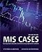 MIS Cases: Solving Small Business Scenarios Using Application Software, 2nd Edition