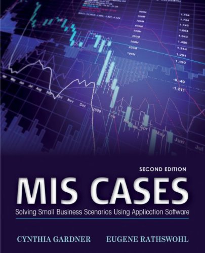 MIS Cases: Solving Small Business Scenarios Using Application Software, 2nd Edition