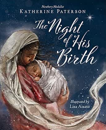 The Night Of His Birth Kindle Edition By Paterson Katherine Aisato Lisa Children Kindle Ebooks Amazon Com