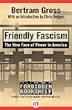 Friendly Fascism: The New Face of Power in America (Forbidden Bookshelf) cover