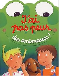 J'ai pas peur des animaux !