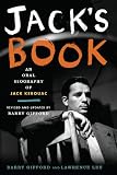 Jack's Book: An Oral Biography of Jack Kerouac by Barry Gifford, Lawrence Lee