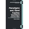 Paradigms and Sand Castles: Theory Building and Research Design in Comparative Politics (Analytical Perspectives On Politics)
