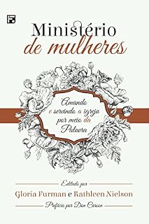 Livro Ministério de Mulheres: Amando e Servindo a Igreja por meio da Palavra