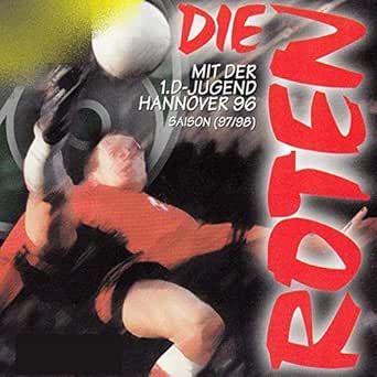 96 Alte Liebe Original Version By Die Roten Mit Der 1 D Jugend Von Hannover 96 On Amazon Music Amazon Com