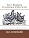 The Brown Leghorn Chicken: The Brown Leghorn Chicken : How to Mate, Rear and Judge Brown Leghorns by H. H. Stoddard, Jackson Chambers