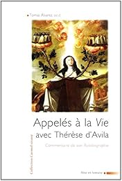 Appelés à la vie avec Thérèse d'Avila