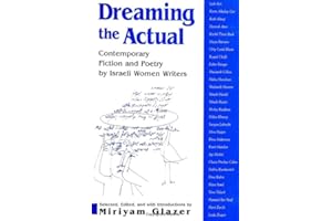 Dreaming the Actual: Contemporary Fiction and Poetry by Israeli Women Writers (Modern Jewish Lit Culture)