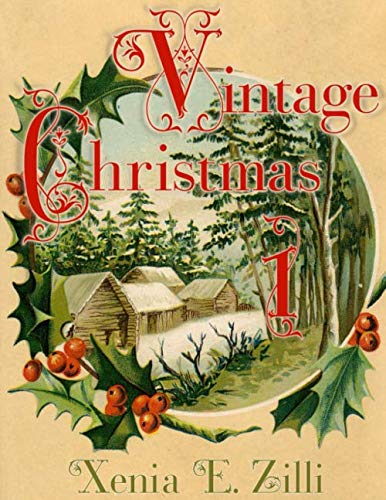 Vintage Christmas: Greyscale Colouring Book 1 by Xenia E. Zilli