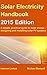 Solar Electricity Handbook - 2015 Edition: A simple, practical guide to solar energy - designing and installing solar PV systems.