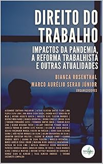 Livro DIREITO DO TRABALHO: IMPACTOS DA PANDEMIA, A REFORMA TRABALHISTA E OUTRAS ATUALIDADES