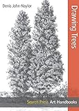 Art Handbooks: Drawing Trees by Denis John-Naylor