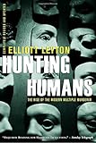 Hunting Humans: The Rise Of The Modern Multiple Murderer