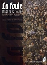 La  foule, mythes et figures