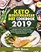 Keto Mediterranean Diet Cookbook 2019: A Ketogenic Solution With 100 Low-carb High-fat Vibrant Recip by 