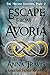 Escape From Avoria: A Christian Fiction Adventure (The Milana Legends) (Volume 2) by Anna Travis