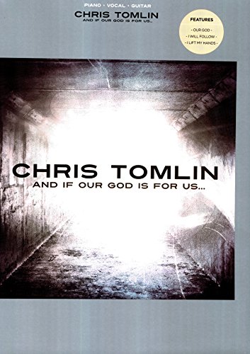 Chris Tomlin And If Our God Is For Us Songbook - 