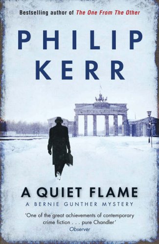 "A Quiet Flame - A Bernie Gunther Mystery (Bernie Gunther Mystery 5)" av Philip Kerr