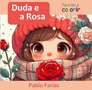 Livro Duda e a Rosa: Para ler e colorir