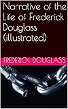 Narrative of the Life of Frederick Douglass (illustrated)