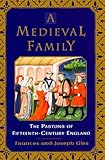 A Medieval Family: The Pastons of Fifteenth-Century England