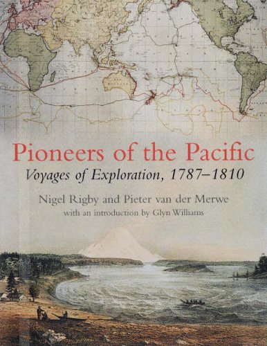 Pioneers of the Pacific: Voyages of Exploration, 1787-1810