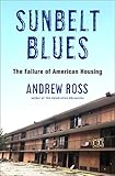 Sunbelt Blues: The Failure of American Housing