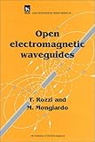 Open Electromagnetic Waveguides, Rozzi, T. and Mongiardo, M., 0852968965