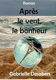 Après le vent, le bonheur