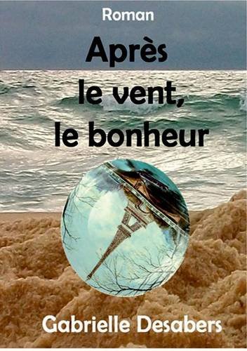 Après le vent, le bonheur