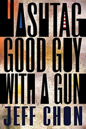 Hashtag Good Guy With a Gun by Jeff Chon