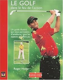 Le  golf dans le feu de l'action