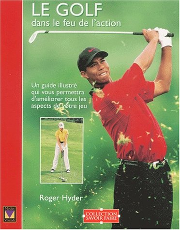 Le  golf dans le feu de l'action