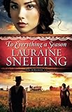To Everything a Season: Volume 1 (Song of Blessing) by Lauraine Snelling