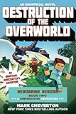 Destruction of the Overworld: Herobrine Reborn Book Two: A Gameknight999 Adventure: An Unofficial Minecrafter’s Adventure (Minecraft Gamer's Adventure)