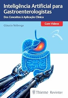 Livro Inteligência Artificial para Gastroenterologistas: Dos Conceitos à Aplicação Clínica